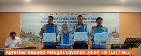 Petugas Layanan Jalan Tol (LJT) MLJ mendapatkan apresiasi dalam Satuan Tugas Jasa Marga Siaga Hari Raya Idulfitri 1445 H/2024