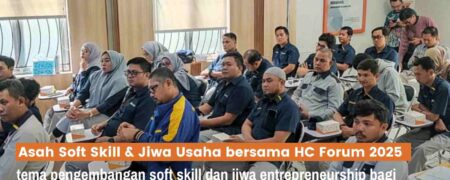 Mengasah Soft Skill dan Jiwa Usaha Bersama HC Forum 2025