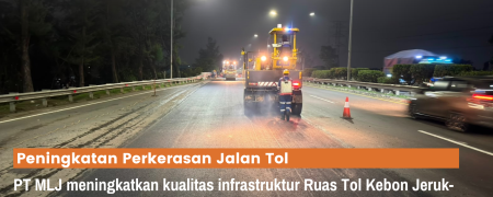 PT Marga Lingkar Jakarta Laksanakan Peningkatan Perkerasan Jalan di Ruas Tol Kebon Jeruk-Ulujami